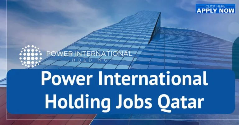 Power International Holding Qatar Careers and Jobs 2023